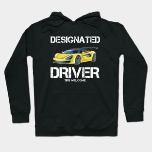 Designated Driver DD Sportcar Tips Welcome Party Hoodie